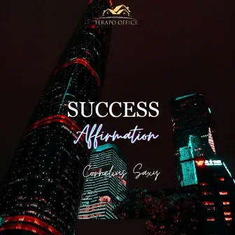 SUCCESS AFFIRMATION by Cornelius Saxy