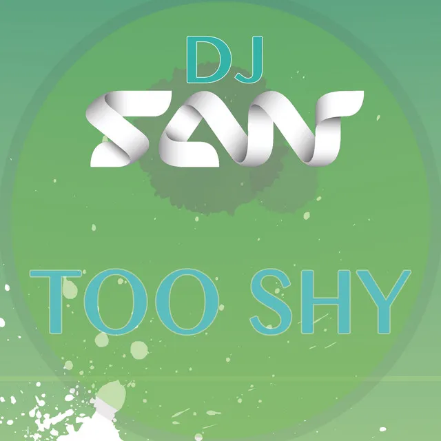 Too Shy (feat. Juliette Bertin) - Pretty Boys From Saint Tropez Radio Edit