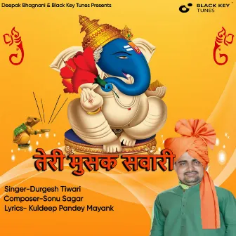 Teri Musak Sawari by Durgesh Tiwari