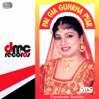 Pai Gia Guhrha Pyar by Parminder Sandhu