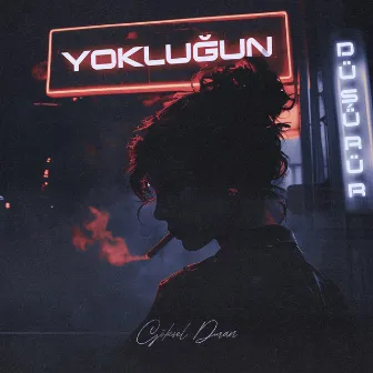 YOKLUĞUN DÜŞÜRÜR by Goksel Duran