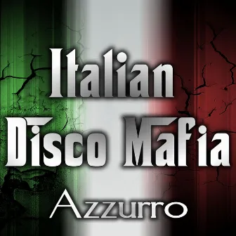 Azzurro by Italian Disco Mafia