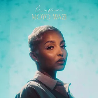 MOYO WAZI by Ocevne