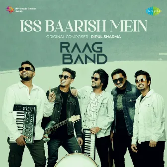 Iss Baarish Mein by Raag Band