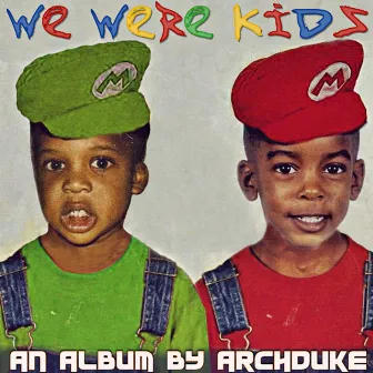 We Were Kids by ArchDuke