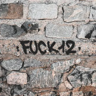 Fuck 12 by Eliá