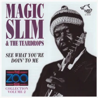 Zoo Bar Collection Vol. 2 by Magic Slim & The Teardrops