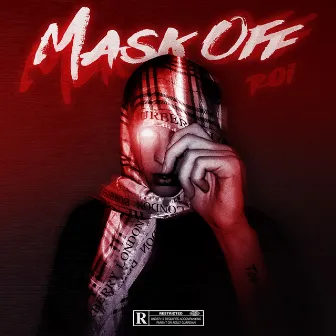 Mask Off by Roi 6/12