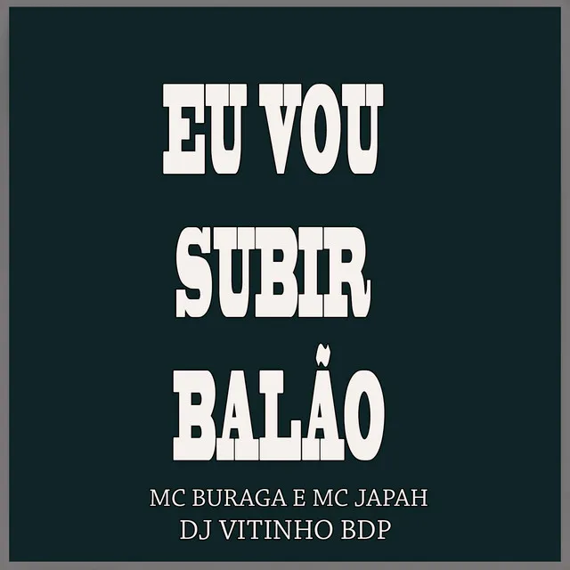 Eu Vou Subir Balão