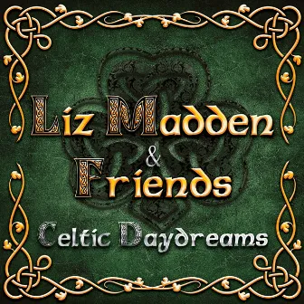 Celtic Daydreams by Liz Madden