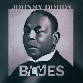 Blues by Johnny Dodd's Black Bottom Stompers