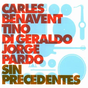 Sin Precedentes by Jorge Pardo