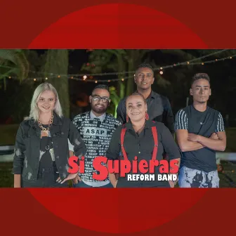 Si Supieras by Reform Band