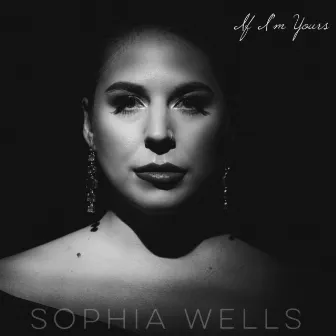 If I'm Yours by Sophia Wells