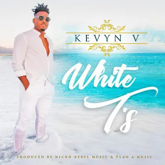 White T's by Kevyn V