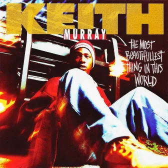 The Most Beautifullest Thing In The World (Sax Remix) by Keith Murray