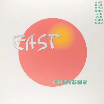 East Remixes by Humate