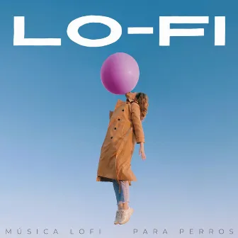 Lofi: Música Lofi Para Perros by Ritmos de hip hop de baja fidelidad