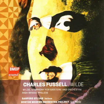 Charles Fussell: Wilde by Sanford Sylvan