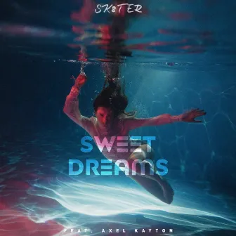 Sweet Dreams by SK8TER