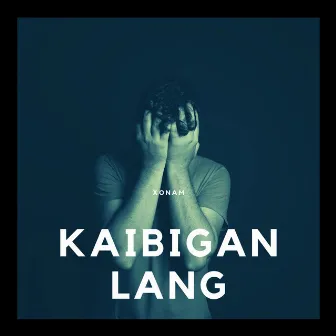 Kaibigan Lang by Xonam