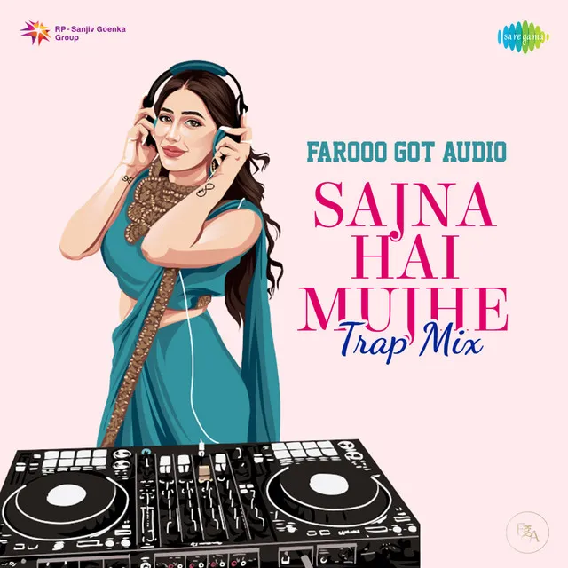 Sajna Hai Mujhe (Trap Mix)