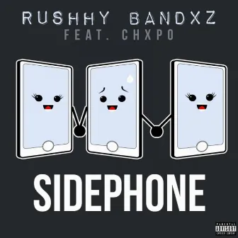 Side Phone (feat. CHXPO) by Rushhy Bandxz