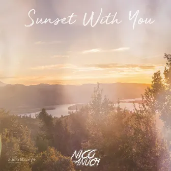 Sunset With You by Nico Anuch