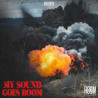 My Sound Goes Boom by Deepo