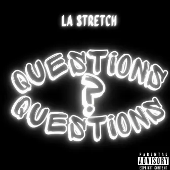 Questions by LA Stretch