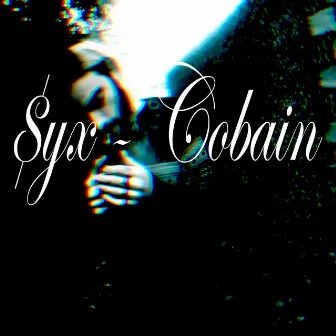 Cobain by $yx