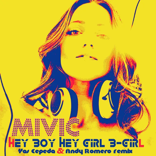 Hey Boy Hey Girl B-Girl - Yas Cepeda & Andy Romero Club Mix