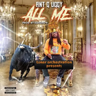 ANT G UGGY ALL ME by Ant g uggy