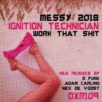 Messy 2018 by Ignition Technician