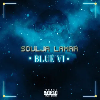 BLUE VI by Soulja Lamar