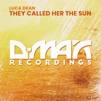 They Called Her The Sun by Luca Dean