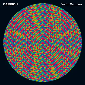 Swim Remixes by Caribou