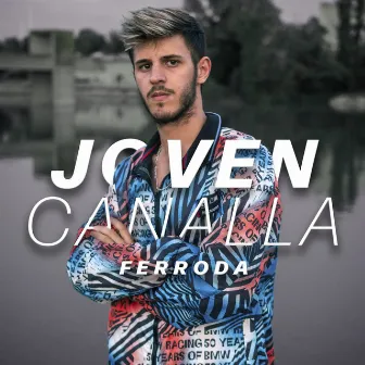 Joven Canalla by FERRODA