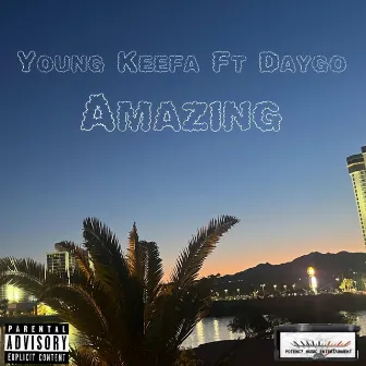 Amazing by Young Keefa