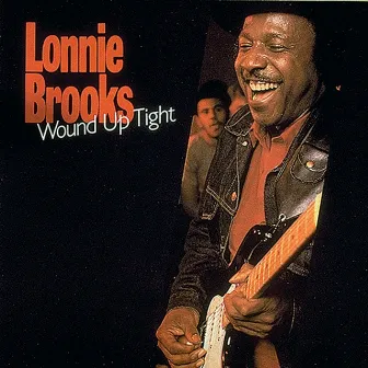 Wound Up Tight by Lonnie Brooks