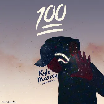 100 by Kyle Massey