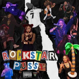 Rock$tar Pu$$y by NunAfterHours