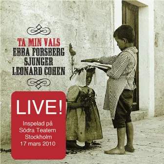 Ta Min Vals/Live – Ebba Sjunger Cohen by Ebba Forsberg