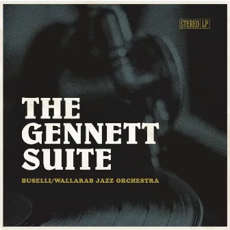 The Gennett Suite by Buselli-Wallarab Jazz Orchestra