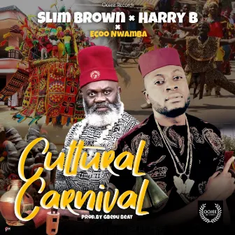 Cultural Carnival by Slim Brown