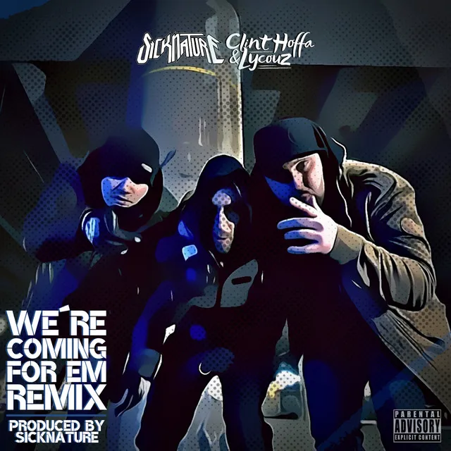 We're Coming For Em - Remix