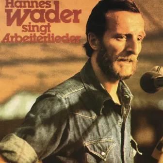 Hannes Wader singt Arbeiterlieder by Hannes Wader