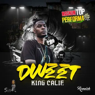 Dweet by King Calie