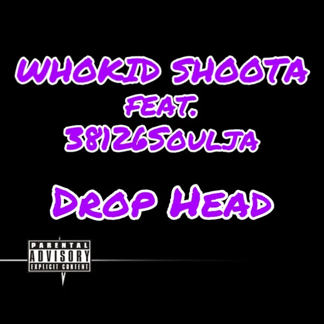 Whokid Shoota,drop Head