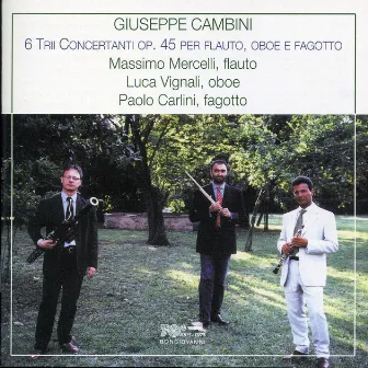 Cambini: 6 Trii Concertanti Op. 45 per flauto, oboe e fagotto by Giuseppe Maria Cambini